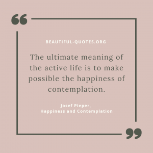 Happiness Josef Pieper Quote 